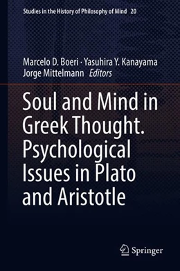 Abbildung von Boeri / Kanayama | Soul and Mind in Greek Thought. Psychological Issues in Plato and Aristotle | 1. Auflage | 2018 | beck-shop.de