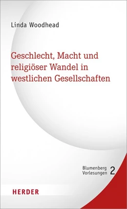 Abbildung von Woodhead | Geschlecht, Macht und religiöser Wandel in westlichen Gesellschaften | 1. Auflage | 2018 | beck-shop.de