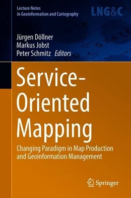 Abbildung von Döllner / Jobst | Service-Oriented Mapping | 1. Auflage | 2018 | beck-shop.de