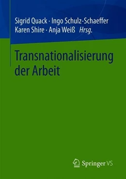 Abbildung von Quack / Schulz-Schaeffer | Transnationalisierung der Arbeit | 1. Auflage | 2018 | beck-shop.de