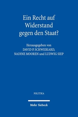 Abbildung von Schweikard / Mooren | Ein Recht auf Widerstand gegen den Staat? | 1. Auflage | 2019 | beck-shop.de