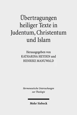 Abbildung von Heyden / Manuwald | Übertragungen heiliger Texte in Judentum, Christentum und Islam | 1. Auflage | 2019 | beck-shop.de
