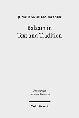 Abbildung von Robker | Balaam in Text and Tradition | 1. Auflage | 2019 | beck-shop.de