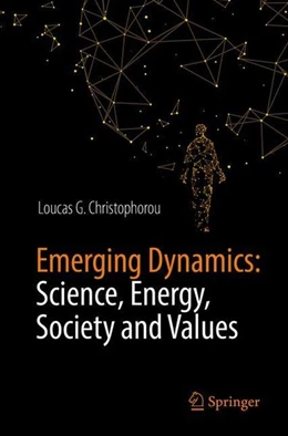 Abbildung von Christophorou | Emerging Dynamics: Science, Energy, Society and Values | 1. Auflage | 2018 | beck-shop.de