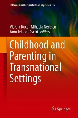 Abbildung von Ducu / Nedelcu | Childhood and Parenting in Transnational Settings | 1. Auflage | 2018 | beck-shop.de