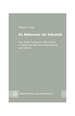 Abbildung von Lange | Ein Meilenstein der Hebraistik | 1. Auflage | 2019 | beck-shop.de