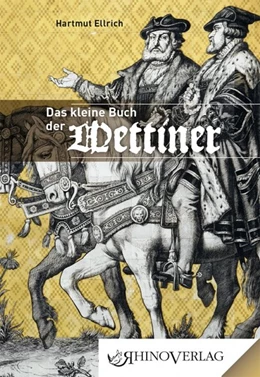 Abbildung von Ellrich | Die Wettiner | 1. Auflage | 2018 | beck-shop.de