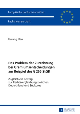 Abbildung von Heo | Das Problem der Zurechnung bei Gremiumsentscheidungen am Beispiel des § 266 StGB | 1. Auflage | 2018 | beck-shop.de