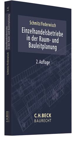 Abbildung von Schmitz / Federwisch | Einzelhandelsbetriebe in der Raum- und Bauleitplanung | 2. Auflage | 2019 | beck-shop.de