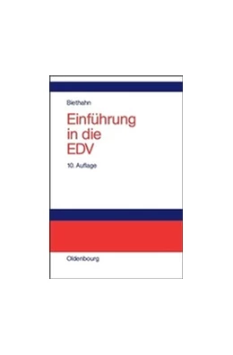 Abbildung von Biethahn | Einführung in die EDV für Wirtschaftswissenschaftler | 10. Auflage | 2018 | beck-shop.de