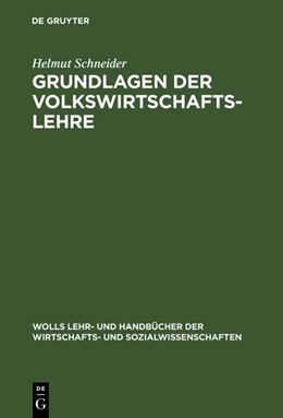 Abbildung von Schneider | Grundlagen der Volkswirtschaftslehre | 3. Auflage | 2018 | beck-shop.de