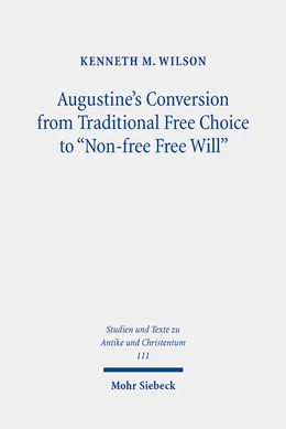 Abbildung von Wilson | Augustine's Conversion from Traditional Free Choice to 