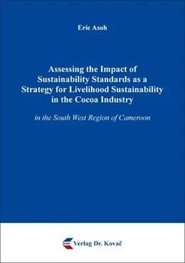 Abbildung von Asoh | Assessing the Impact of Sustainability Standards as a Strategy for Livelihood Sustainability in the Cocoa Industry | 1. Auflage | 2018 | 77 | beck-shop.de