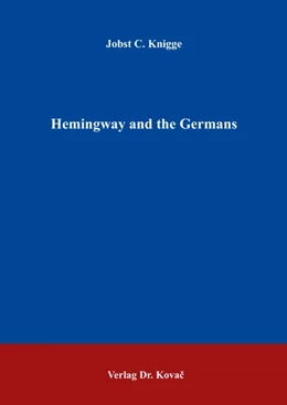 Abbildung von Knigge | Hemingway and the Germans | 1. Auflage | 2018 | 32 | beck-shop.de