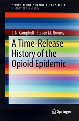 Abbildung von Campbell / Rooney | A Time-Release History of the Opioid Epidemic | 1. Auflage | 2018 | beck-shop.de