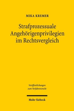 Abbildung von Kremer | Strafprozessuale Angehörigenprivilegien im Rechtsvergleich | 1. Auflage | 2018 | beck-shop.de