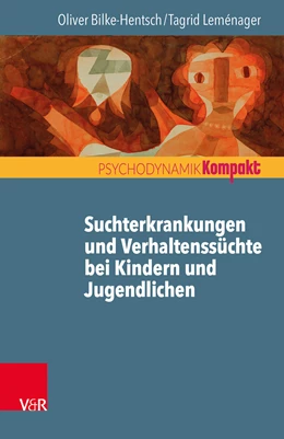 Abbildung von Bilke-Hentsch / Leménager | Suchterkrankungen und Verhaltenssüchte bei Jugendlichen und jungen Erwachsenen | 1. Auflage | 2019 | beck-shop.de