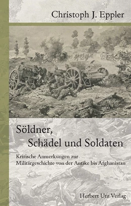 Abbildung von Eppler | Söldner, Schädel und Soldaten | 1. Auflage | 2018 | beck-shop.de