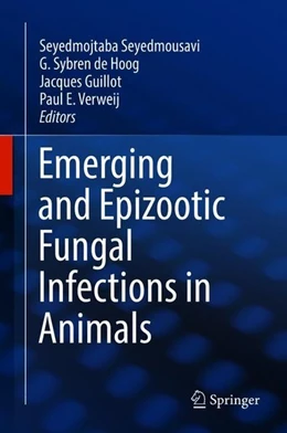 Abbildung von Seyedmousavi / de Hoog | Emerging and Epizootic Fungal Infections in Animals | 1. Auflage | 2018 | beck-shop.de