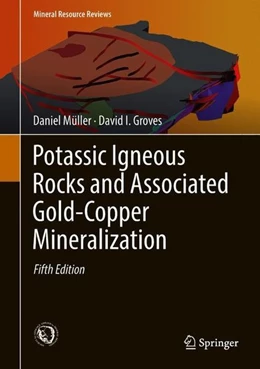 Abbildung von Müller / Groves | Potassic Igneous Rocks and Associated Gold-Copper Mineralization | 5. Auflage | 2018 | beck-shop.de