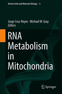 Abbildung von Cruz-Reyes / Gray | RNA Metabolism in Mitochondria | 1. Auflage | 2018 | beck-shop.de