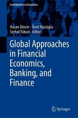 Abbildung von Dincer / Hacioglu | Global Approaches in Financial Economics, Banking, and Finance | 1. Auflage | 2018 | beck-shop.de