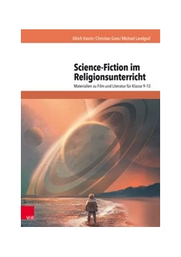 Abbildung von Vaorin / Goos | Science-Fiction im Religionsunterricht | 1. Auflage | 2018 | beck-shop.de