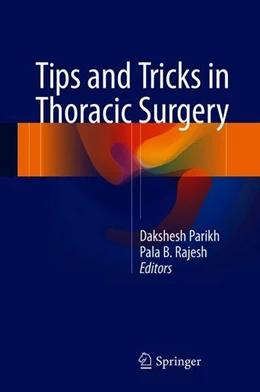 Abbildung von Parikh / Rajesh | Tips and Tricks in Thoracic Surgery | 1. Auflage | 2018 | beck-shop.de