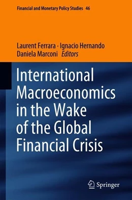 Abbildung von Ferrara / Hernando | International Macroeconomics in the Wake of the Global Financial Crisis | 1. Auflage | 2018 | beck-shop.de