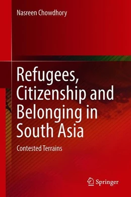 Abbildung von Chowdhory | Refugees, Citizenship and Belonging in South Asia | 1. Auflage | 2018 | beck-shop.de
