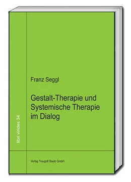 Abbildung von Seggl | Gestalt-Therapie und Systemische Therapie im Dialog | 1. Auflage | 2018 | beck-shop.de