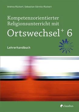 Abbildung von Görnitz / Görnitz-Rückert | Kompetenzorientierter Religionsunterricht mit Ortswechsel PLUS 6 | 1. Auflage | 2018 | beck-shop.de