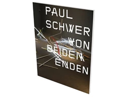 Abbildung von Mann / König | Paul Schwer: Von beiden Enden | 1. Auflage | 2018 | beck-shop.de