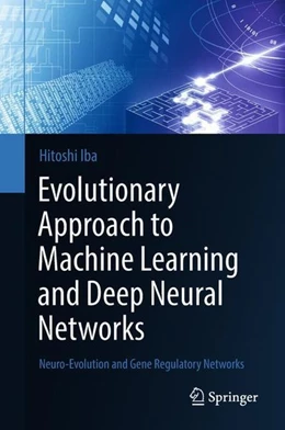 Abbildung von Iba | Evolutionary Approach to Machine Learning and Deep Neural Networks | 1. Auflage | 2018 | beck-shop.de