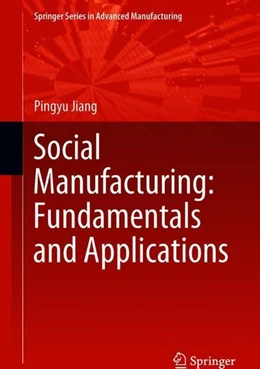 Abbildung von Jiang | Social Manufacturing: Fundamentals and Applications | 1. Auflage | 2018 | beck-shop.de