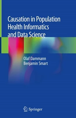 Abbildung von Dammann / Smart | Causation in Population Health Informatics and Data Science | 1. Auflage | 2018 | beck-shop.de