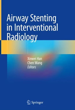 Abbildung von Han / Wang | Airway Stenting in Interventional Radiology | 1. Auflage | 2019 | beck-shop.de