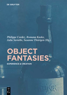 Abbildung von Cordez / Kaske | Object Fantasies | 1. Auflage | 2018 | beck-shop.de