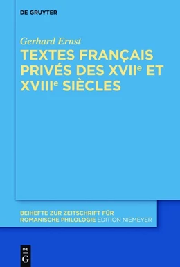 Abbildung von Ernst | Textes français privés des XVIIe et XVIIIe siècles | 1. Auflage | 2018 | beck-shop.de