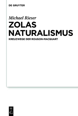 Abbildung von Rieser | Zolas Naturalismus | 1. Auflage | 2018 | beck-shop.de