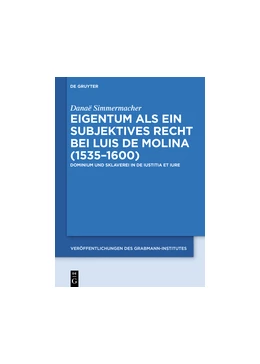 Abbildung von Simmermacher | Eigentum als ein subjektives Recht bei Luis de Molina (1535-1600) | 1. Auflage | 2018 | beck-shop.de
