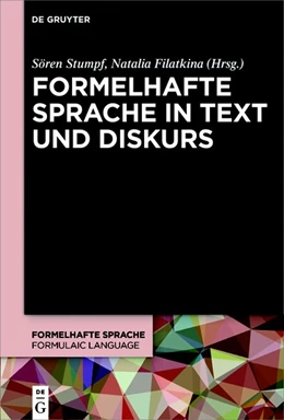 Abbildung von Stumpf / Filatkina | Formelhafte Sprache in Text und Diskurs | 1. Auflage | 2018 | beck-shop.de