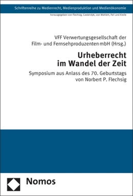 Abbildung von VFF Verwertungsgesellschaft der Film- und Fernsehproduzenten mbH | Urheberrecht im Wandel der Zeit | 1. Auflage | 2018 | beck-shop.de