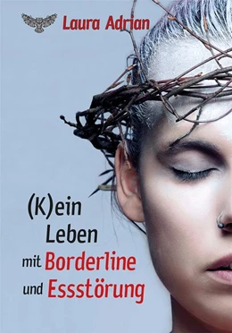 Abbildung von Adrian | (K)ein Leben mit Borderline und Essstörung | 1. Auflage | 2018 | beck-shop.de
