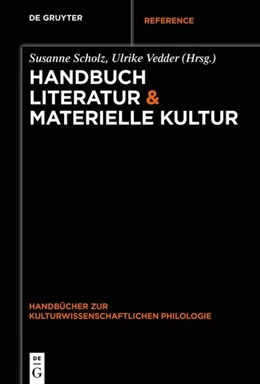 Abbildung von Scholz / Vedder | Handbuch Literatur & Materielle Kultur | 1. Auflage | 2018 | beck-shop.de