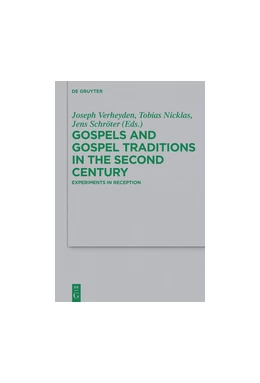 Abbildung von Schröter / Nicklas | Gospels and Gospel Traditions in the Second Century | 1. Auflage | 2018 | beck-shop.de