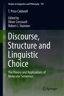 Abbildung von Price Caldwell / Cresswell | Discourse, Structure and Linguistic Choice | 1. Auflage | 2018 | beck-shop.de