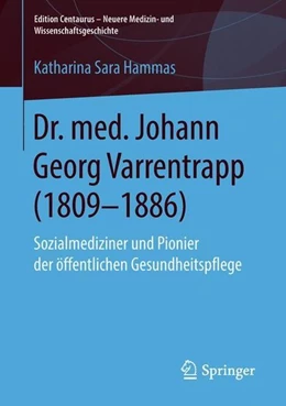 Abbildung von Hammas | Dr. med. Johann Georg Varrentrapp (1809-1886) | 1. Auflage | 2018 | beck-shop.de