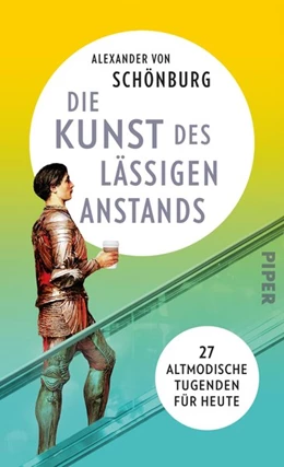 Abbildung von Schönburg | Die Kunst des lässigen Anstands | 1. Auflage | 2018 | beck-shop.de