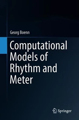 Abbildung von Boenn | Computational Models of Rhythm and Meter | 1. Auflage | 2018 | beck-shop.de